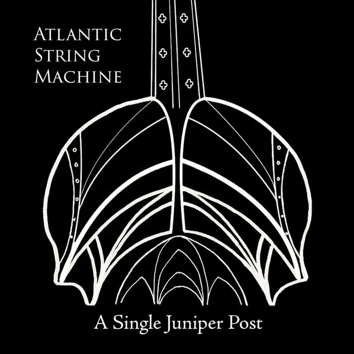 The Isabel - from Atlantic String Machine’s ‘A Single Juniper Post’