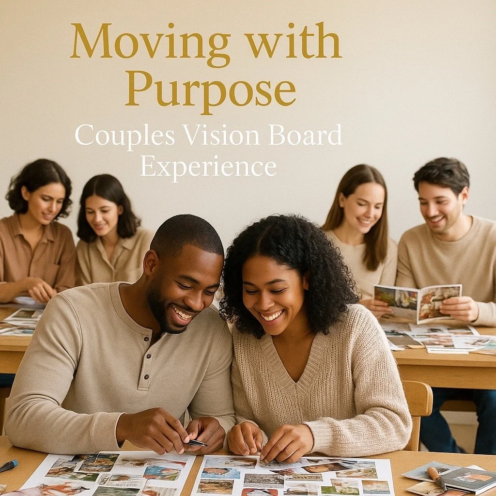 Moving with Purpose: Couples Vision Board Experience