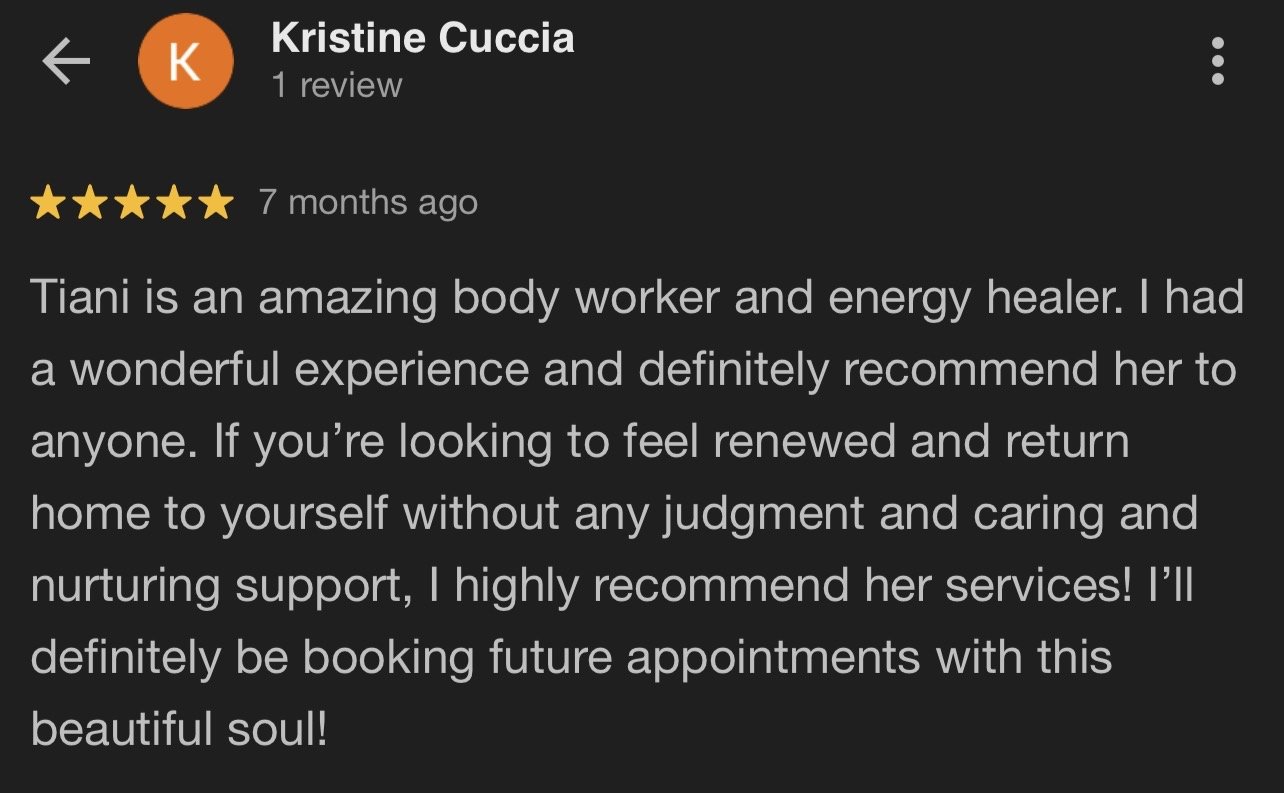 Screenshot of a Google review for a person named Tiani, praising her as an excellent body worker and energy healer, with a five-star rating.