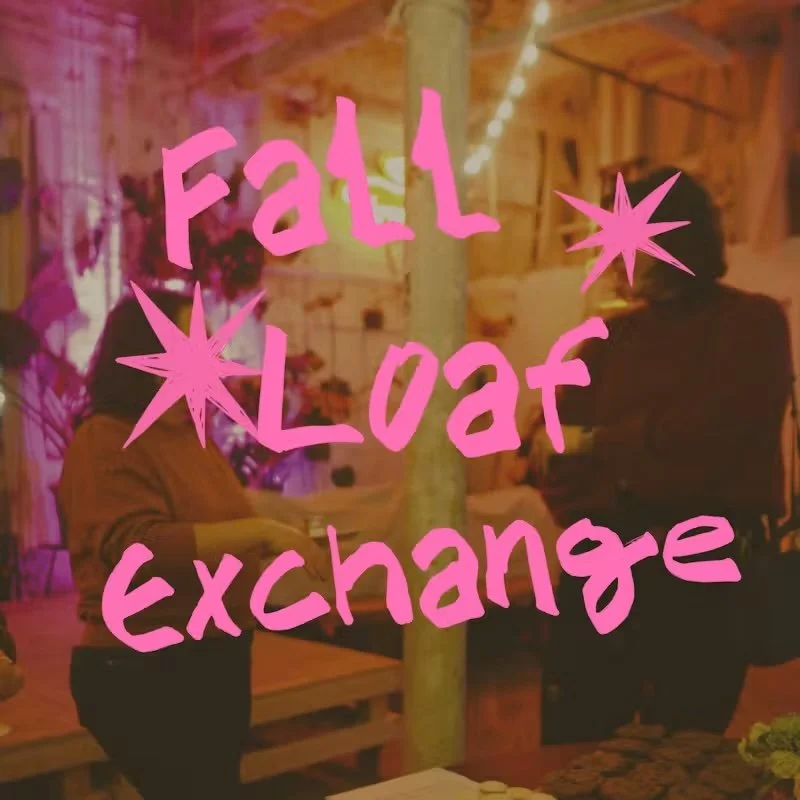 Fall Loaf Exchange - Hosted by Dar Supper Club 