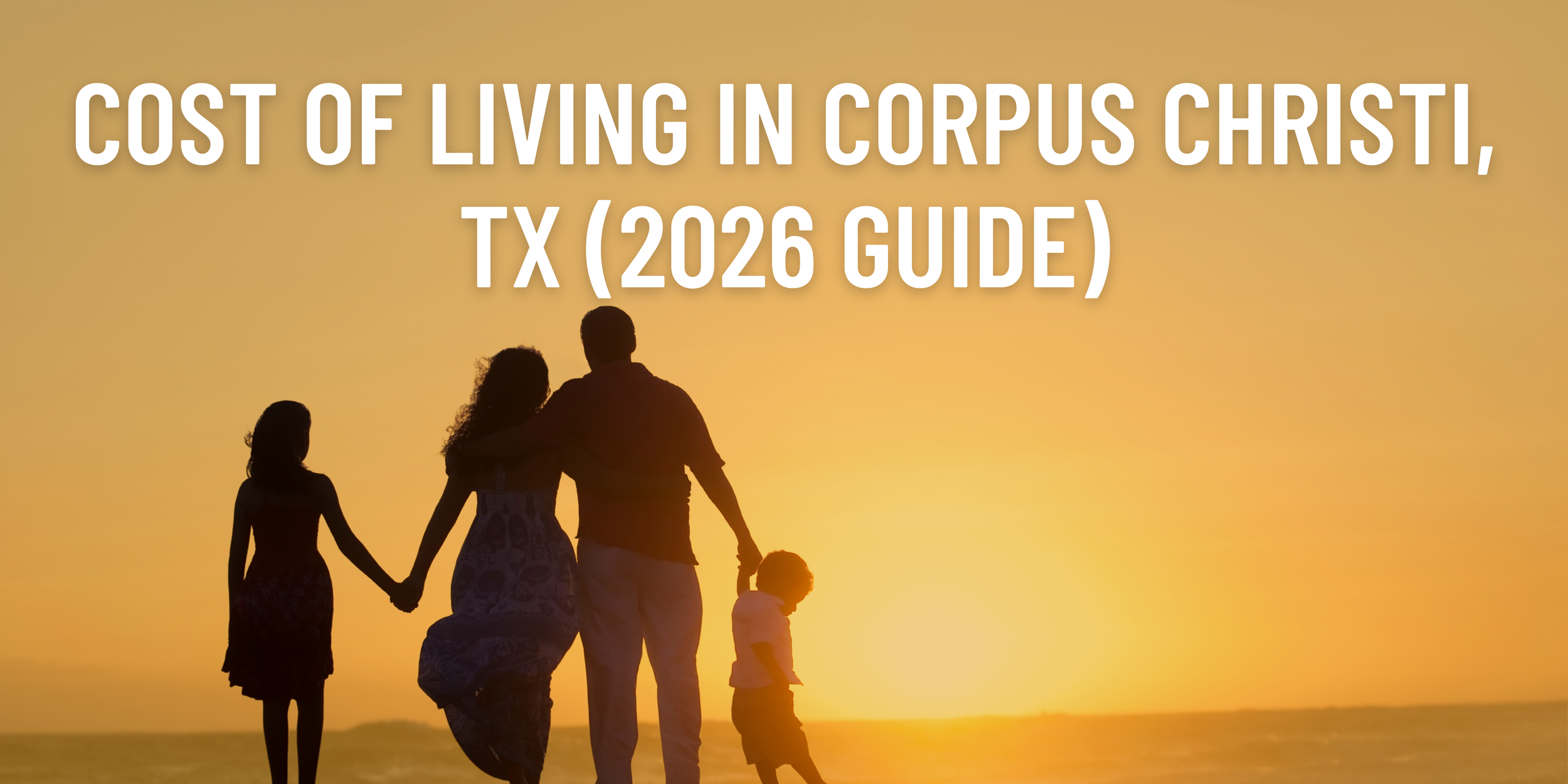 Cost of Living in Corpus Christi, TX (2026 Guide)