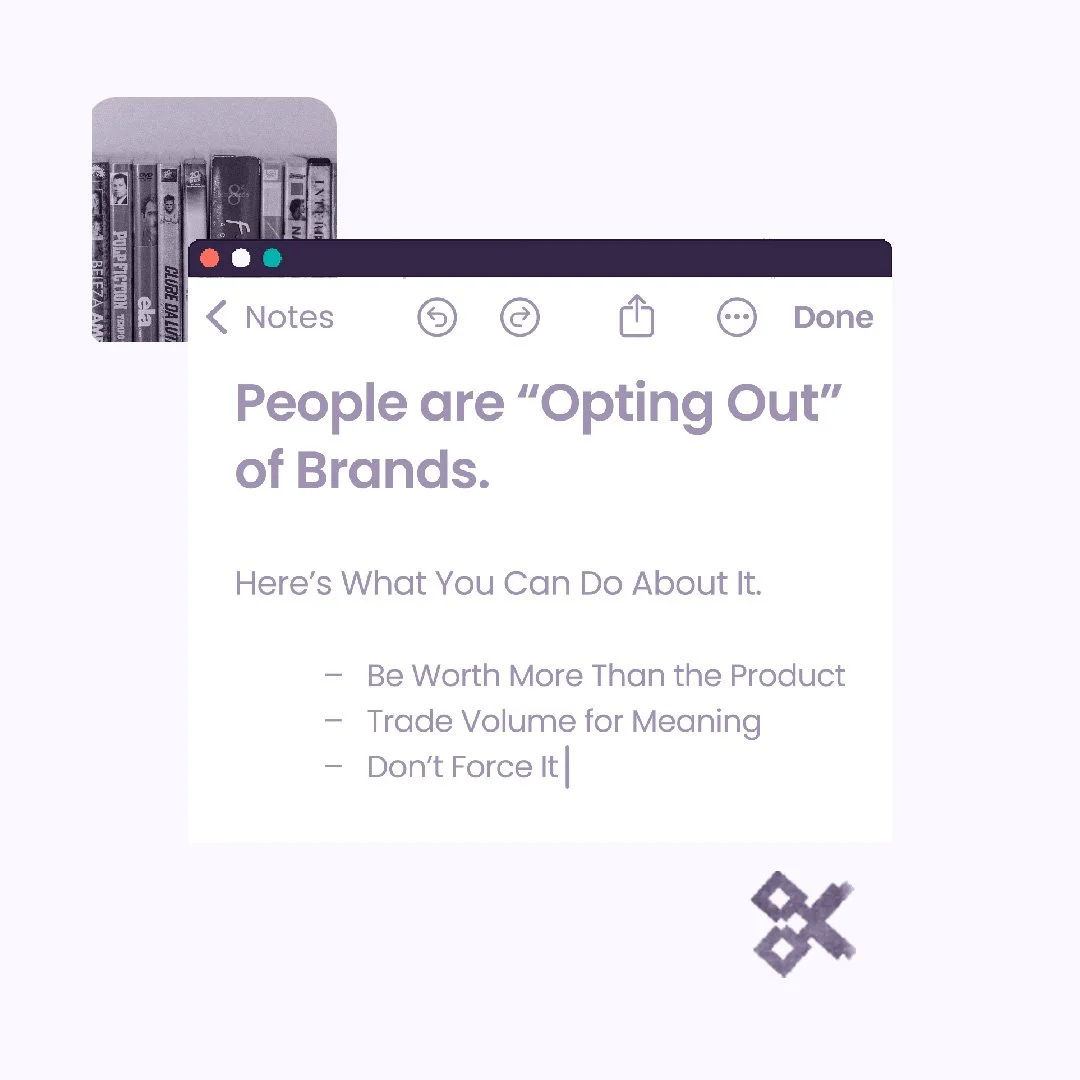 People Are “Opting Out” of Brands.