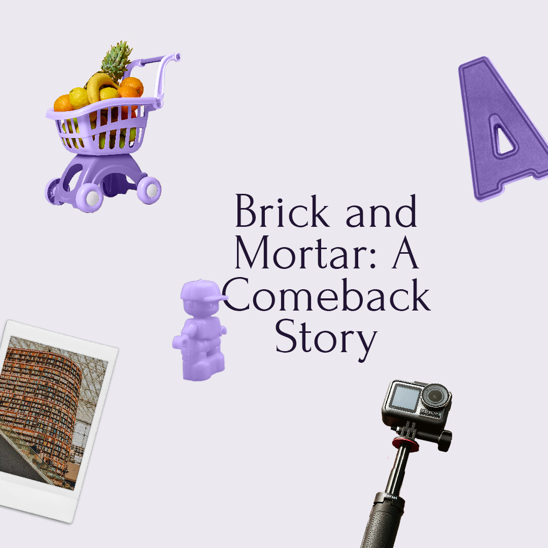 Brick and Mortar: A Comeback Story
