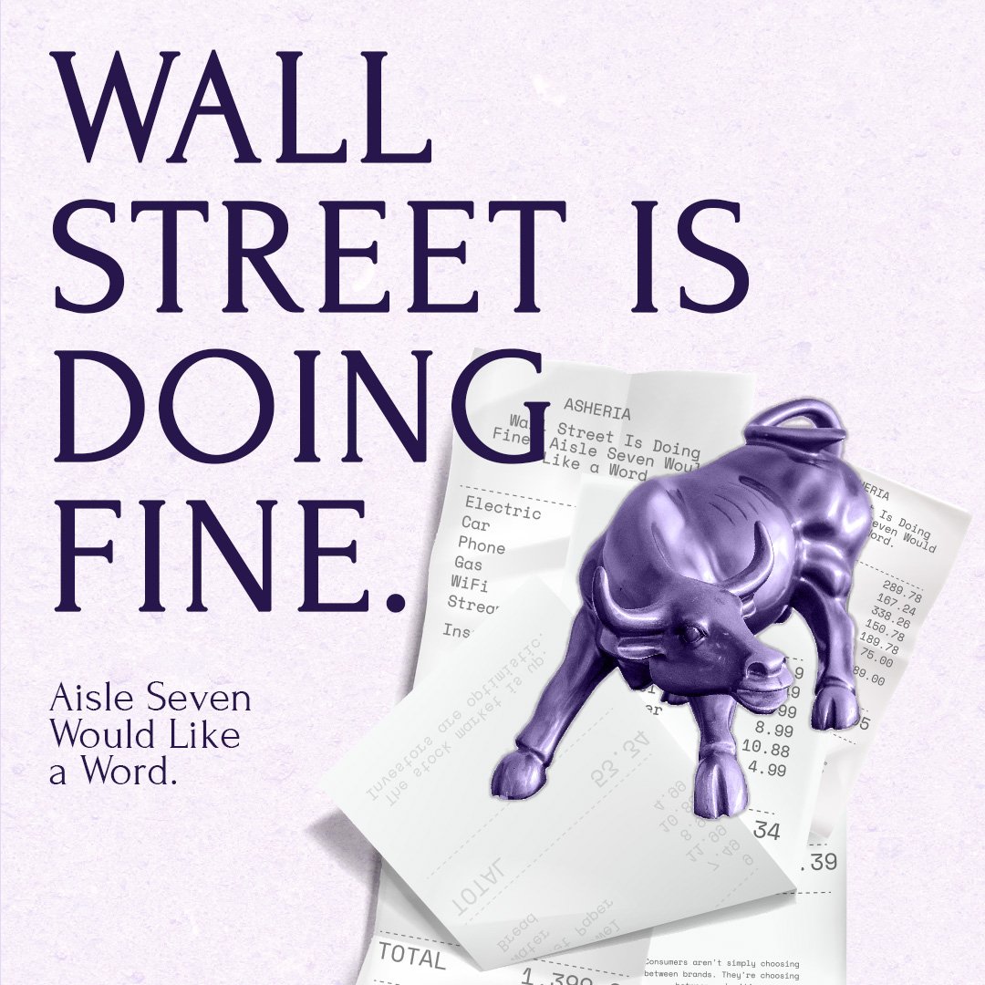 Wall Street Is Doing Fine. Aisle Seven Would Like a Word.