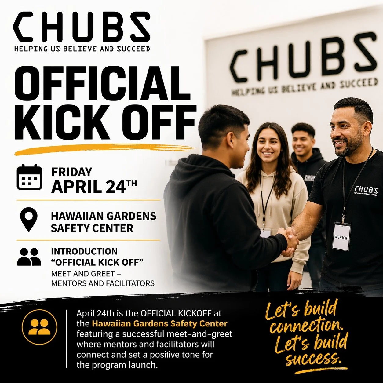 🚨 OFFICIAL KICKOFF 🚨

Join CHUBS &ndash; Helping Us Believe and Succeed for our Official Kickoff on Friday, April 24th at the Hawaiian Gardens Safety Center!

This special evening will feature our Introduction &amp; Meet and Greet where mentors and