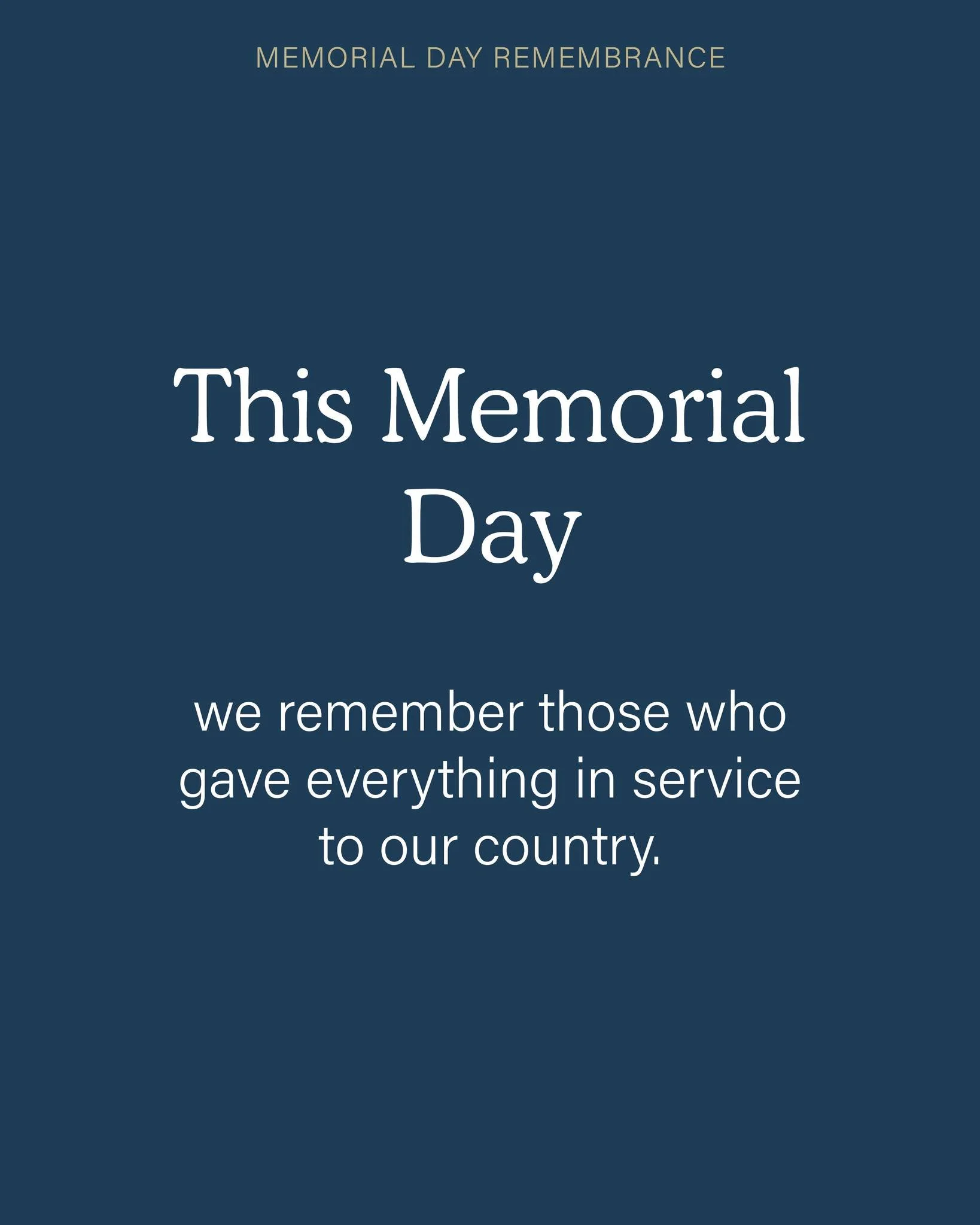 This Memorial Day, we pause to remember the brave men and women who made the ultimate sacrifice in service to our country.

Their courage and selflessness will never be forgotten. Today is a time to reflect, honor, and express our deepest gratitude.
