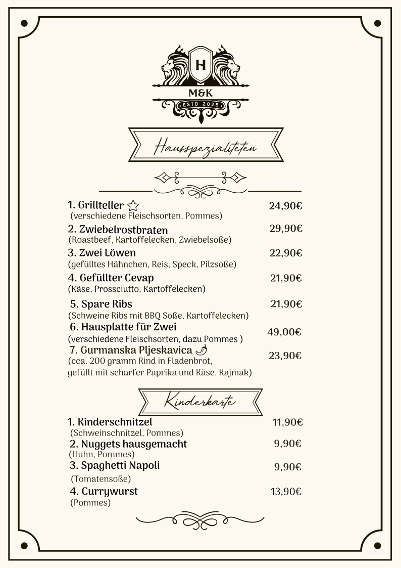Restaurantmenü mit Gerichten wie Grillteller, Zwiebrostbraten, Zwei Löwen, Gefüllter Cevap, Spare Ribs, Hausplatte für Zwei, Gurmaska Pljeskavica, sowie Kindergerichte wie Kinderschnitzel, Nuggets, Spaghetti Napoli und Currywurst.