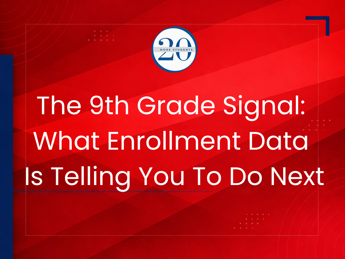 The Ninth Grade Signal: What Enrollment Data Is Telling You To Do Next