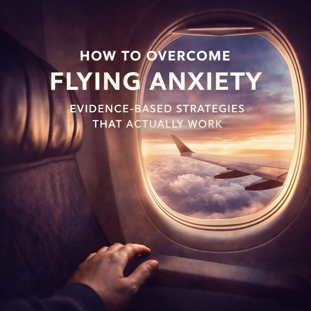 How to Overcome Flying Anxiety: Evidence-Based Strategies That Actually Work