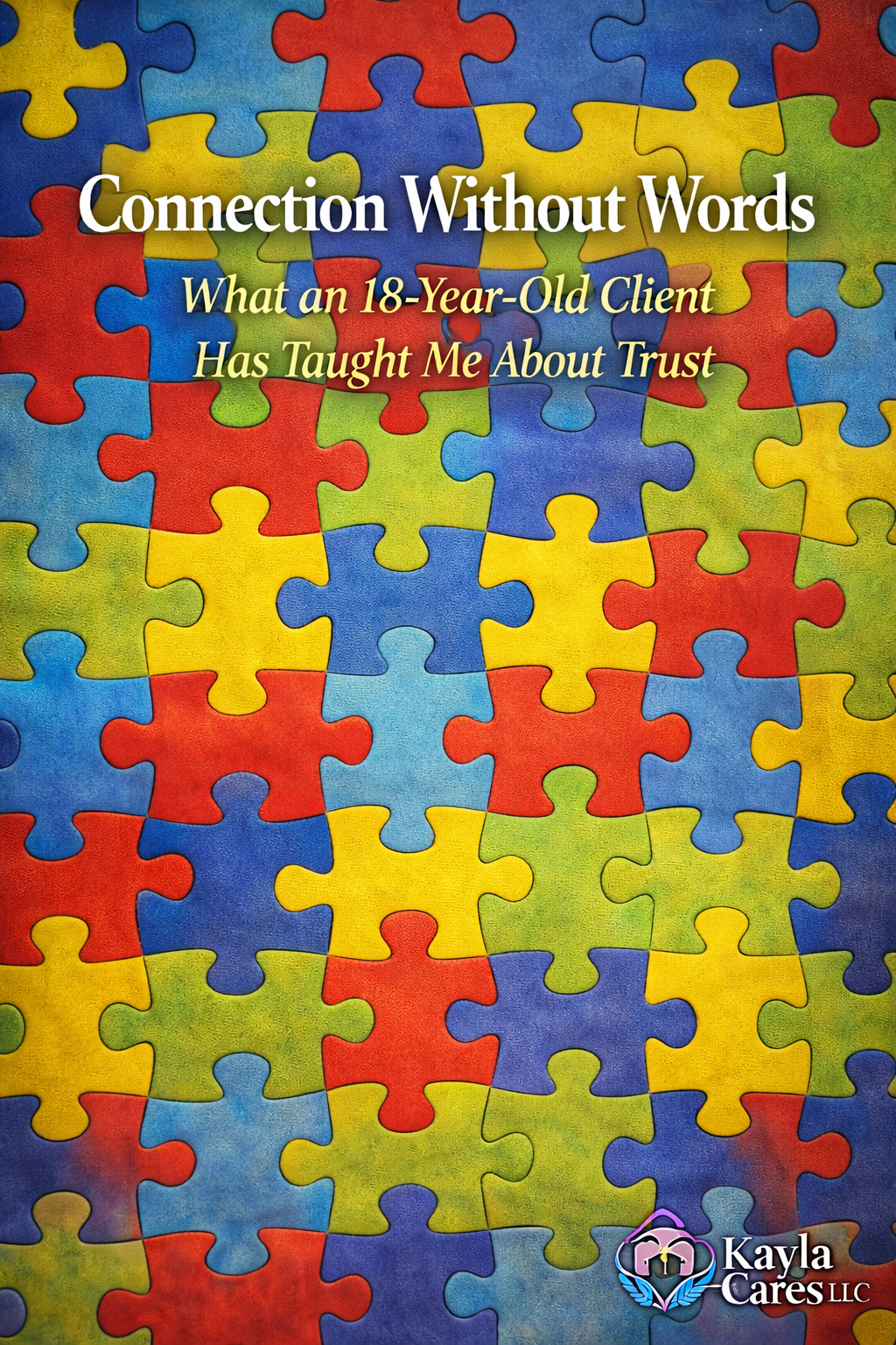 Connection Without Words: What an 18-Year-Old Client Has Taught Me About Trust