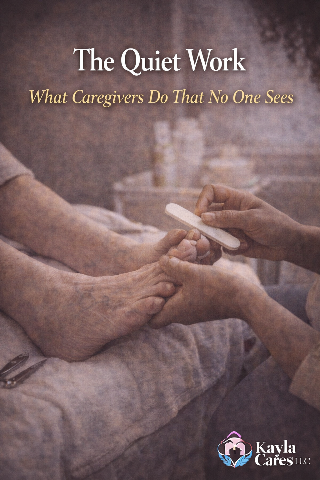 The Quiet Work: What Caregivers Do That No One Sees