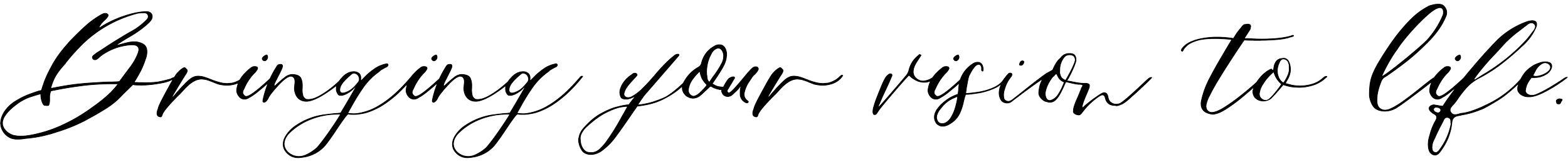 Headline: Bringing your vision to life.