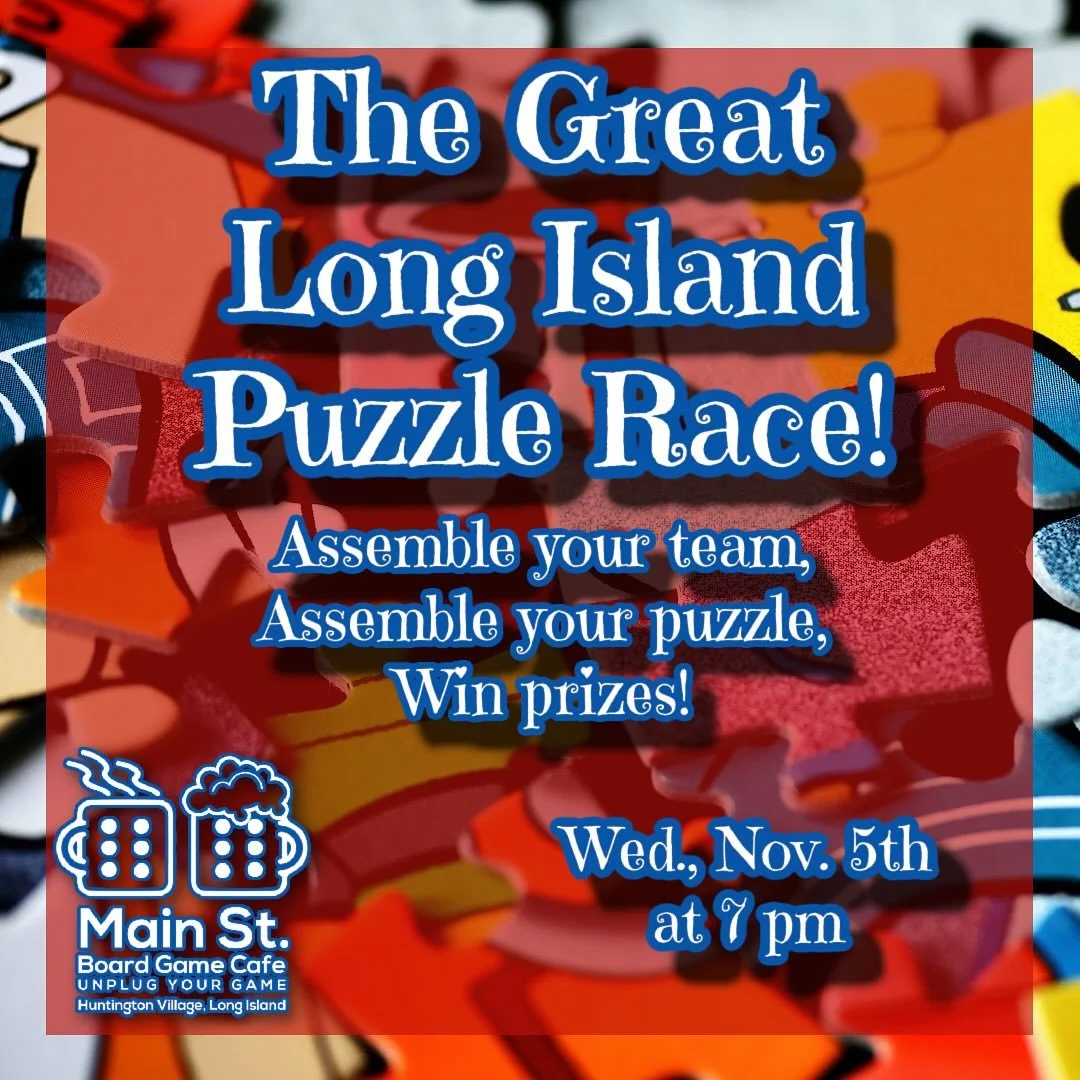 Register now for The Great Long Island Puzzle Race! Assemble your team and win! Link in bio for more info!
#mainstboardgamecafe #flgs #Unplugyourgame #screenfreekids #familyfun #nassaucounty #suffolkcounty #boardgames #huntington #huntingtonny #hunt