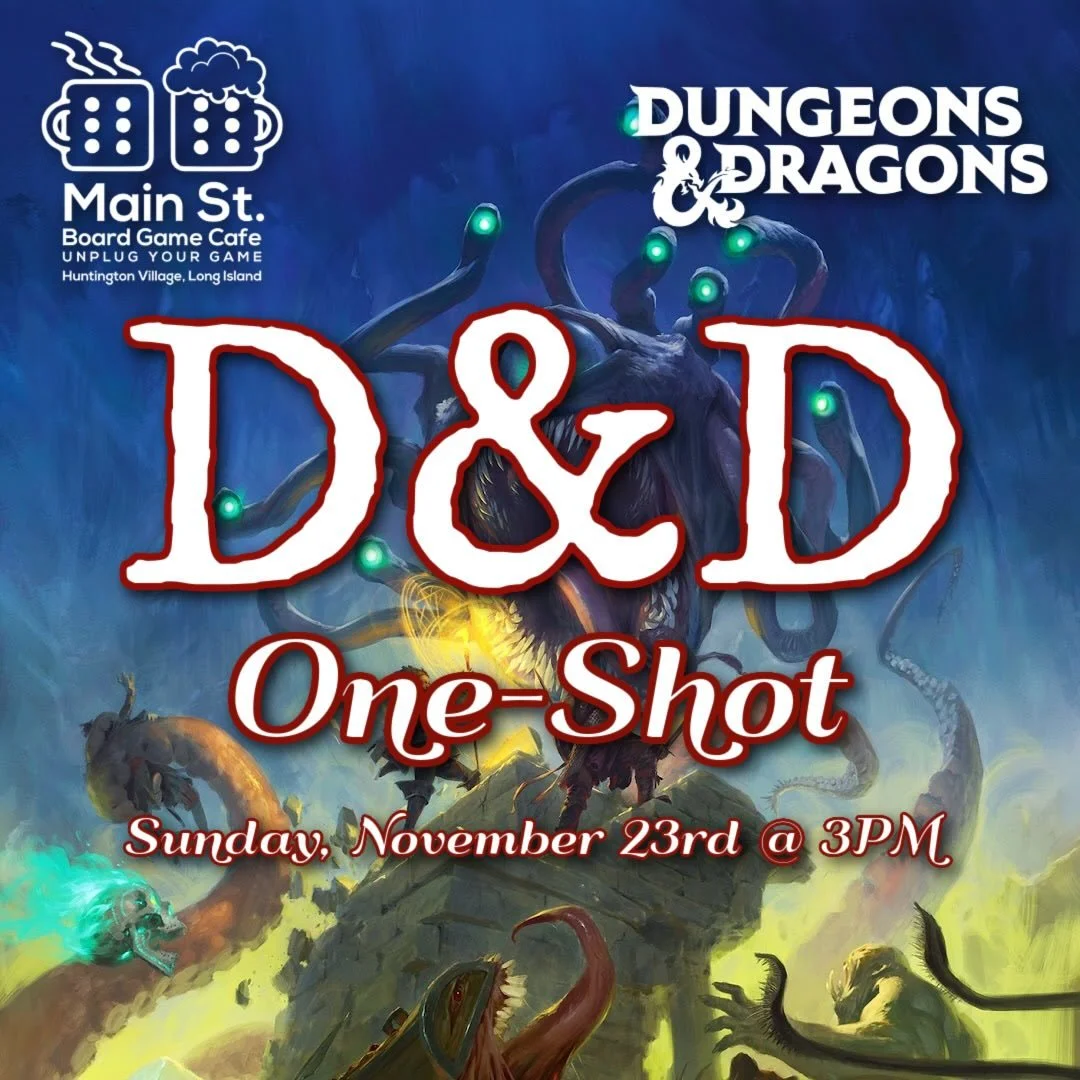 D&amp;D One-Shot Special Event! Sunday at 3 pm! All levels of players, including beginners, welcome!

Limited space remaining! Register today!

#mainstboardgamecafe #flgs #Unplugyourgame #screenfreekids #familyfun #nassaucounty #suffolkcounty #boardg