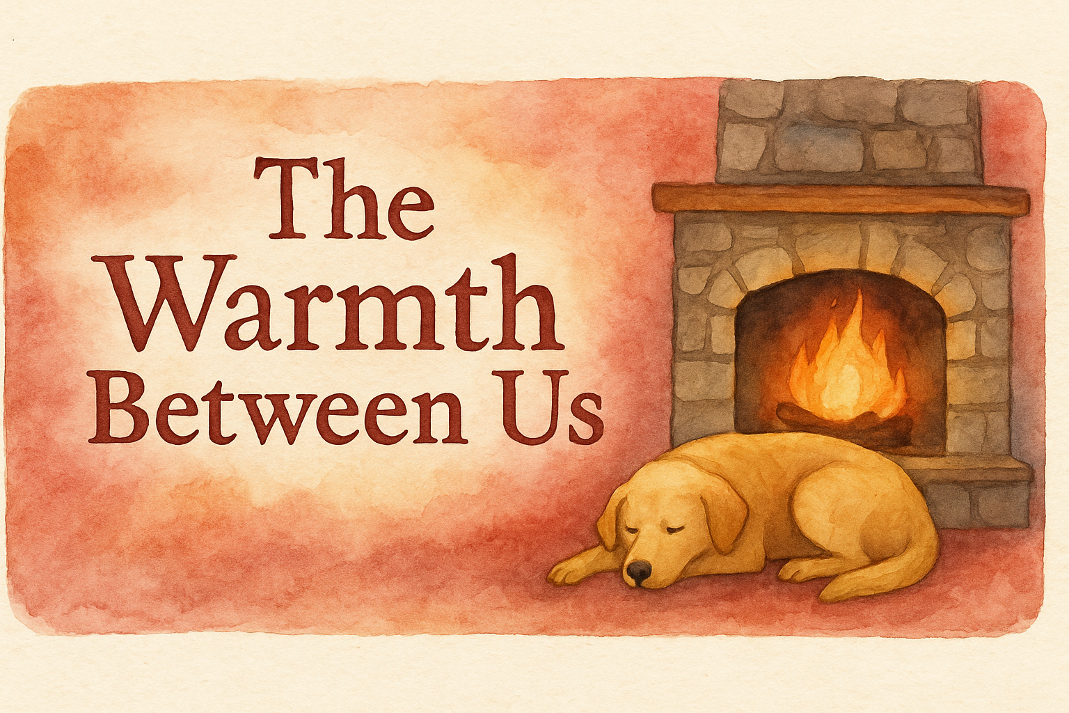 The Warmth Between Us