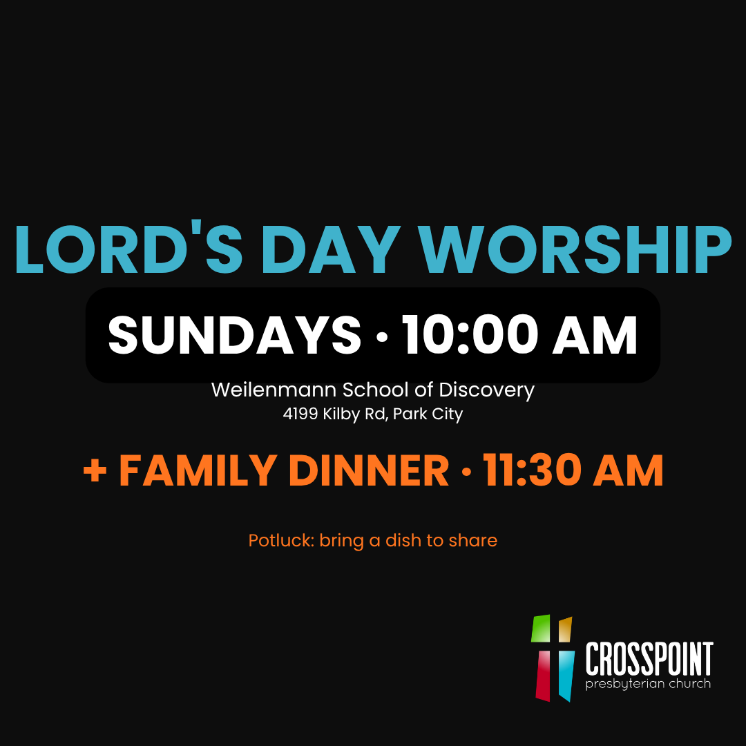 Sunday Morning Worship Service, Communion, and CPC Family Dinner