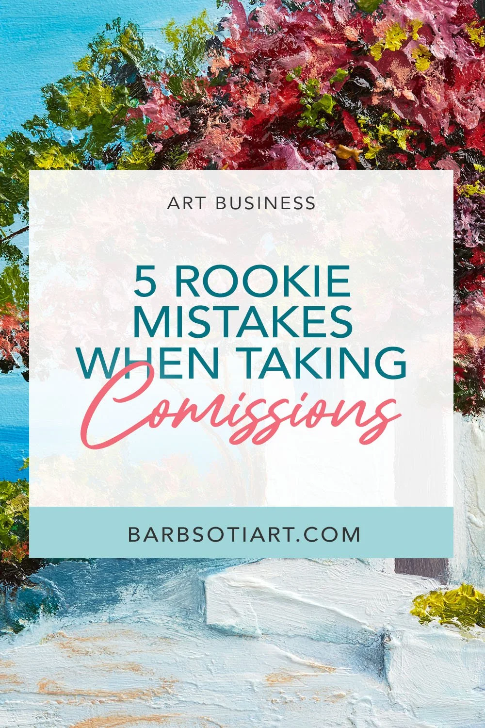 5 Rookie Mistakes When Taking Commissions