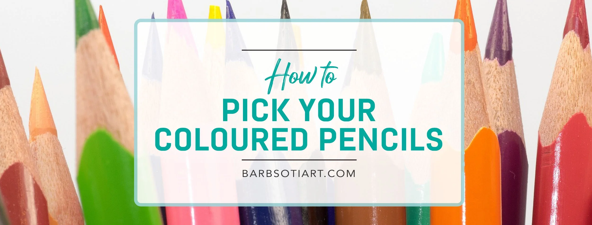 How to Pick Your Coloured Pencils