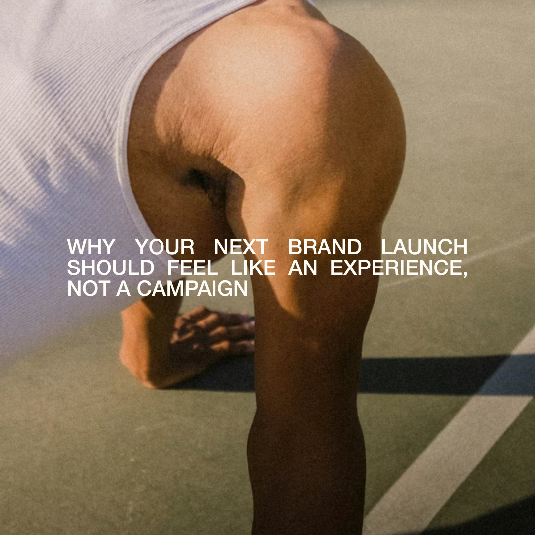 Why your next brand launch should feel like an experience, not a campaign