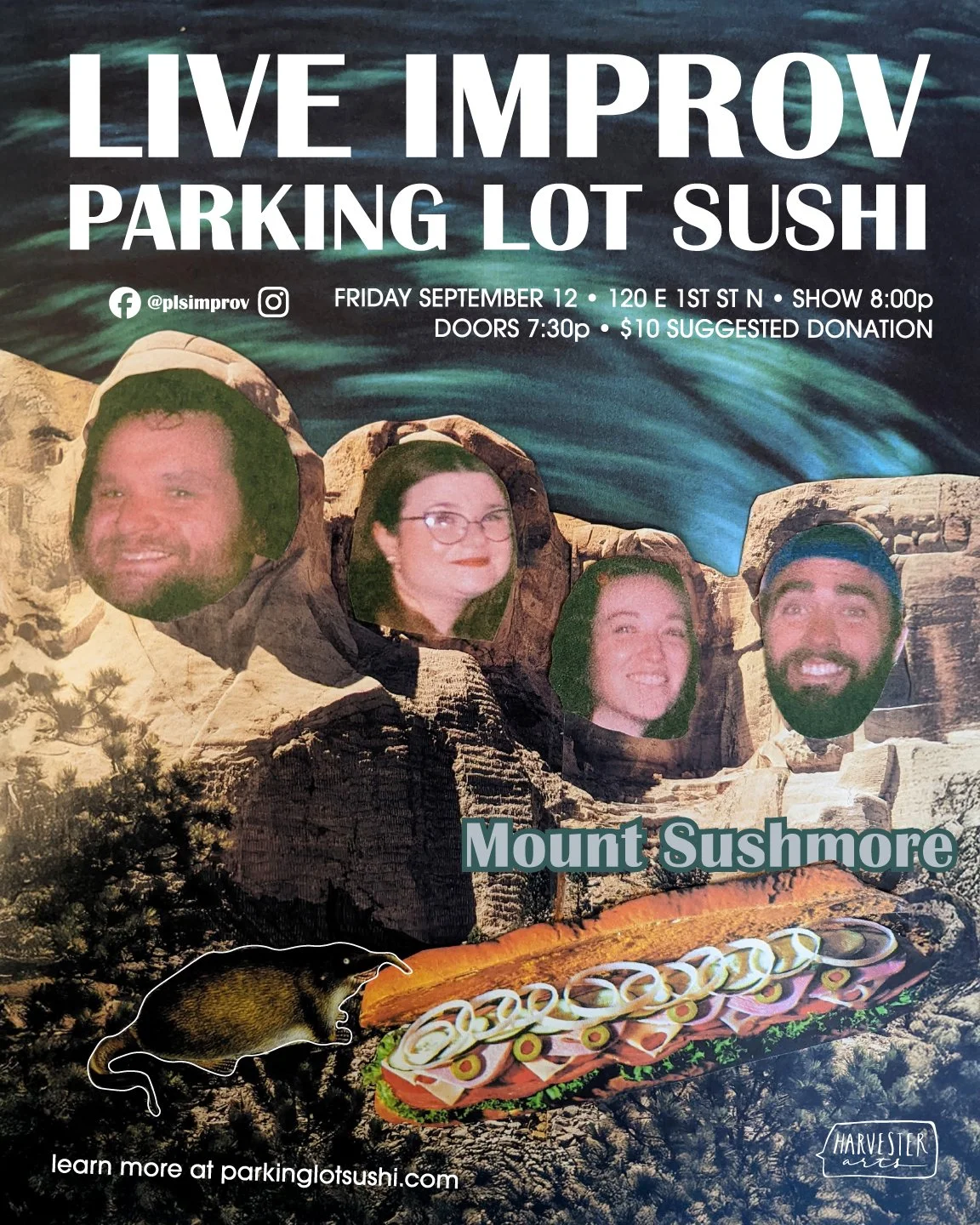 What's that?? A new Sushi Show A WEEK FROM FRIDAY?? You're not doing anything, right? We'd love to see you. 

Come join us for a completely improvised comedy show at Harvester Arts where you'll see worlds you could never DREAM of - and maybe (just ma