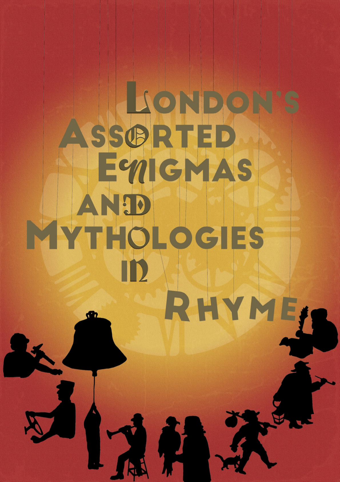Front cover of a book: London's Assorted Enigmas and Mythologies in Rhyme