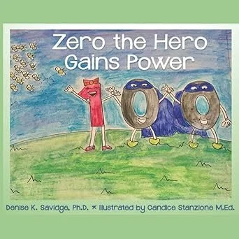 Children's illustration of healthy heroes: a red character and two purple characters with capes, standing on grass with a blue sky background, titled 'Zero the Hero Gains Power' by Denise K. Savidge, Ph.D.