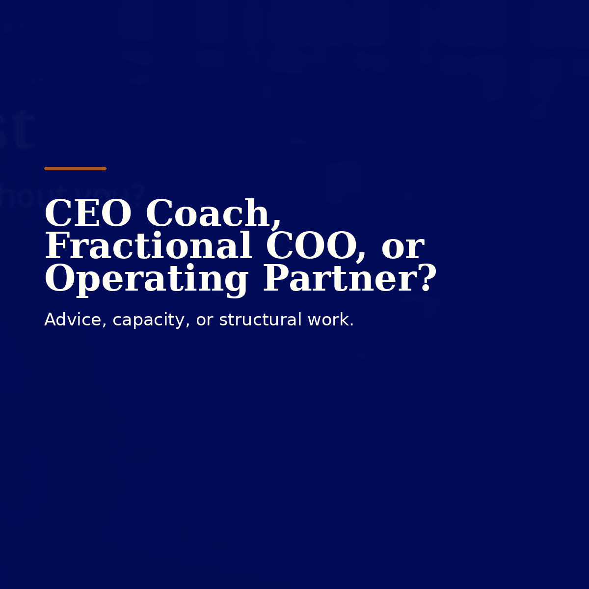 CEO Coach, Fractional COO, or Operating Partner: Which Does Your Business Actually Need?