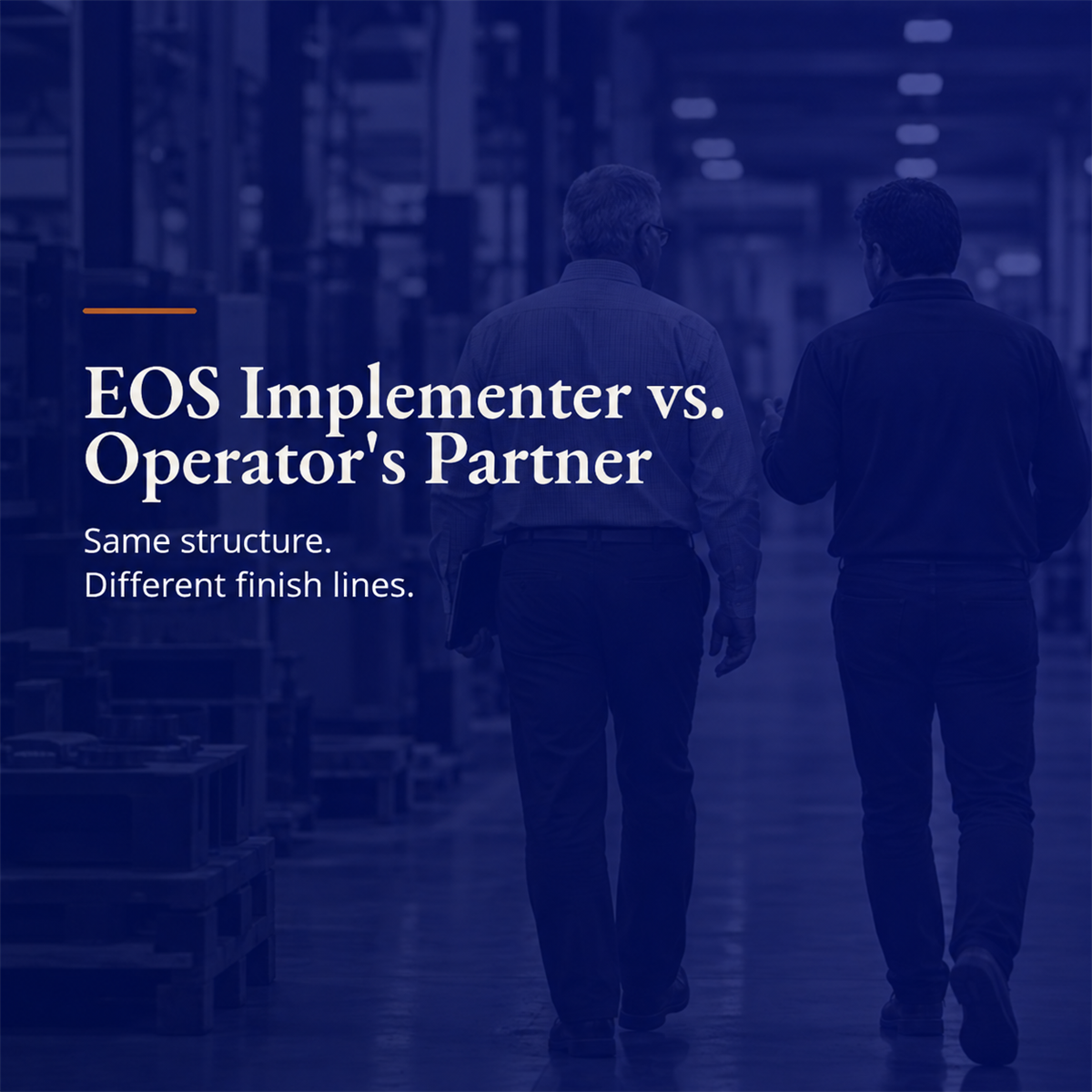 EOS Implementer vs. Operator's Partner: Similar Structure, Different Finish Lines