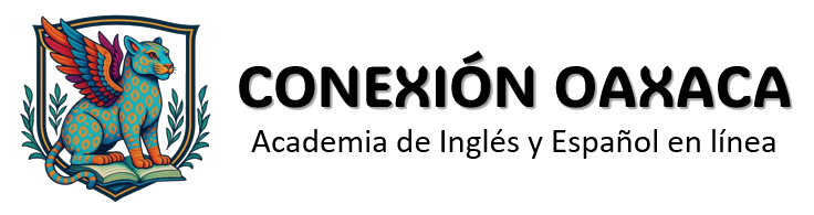 Conexión Oaxaca - Academia de Inglés y Español en línea
