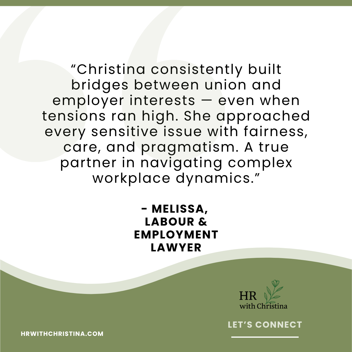 “Christina consistently built bridges between union and employer interests — even when tensions ran high. She approached every sensitive issue with fairness, care, and pragmatism. A true partner in navigating complex workplace dynamics.”