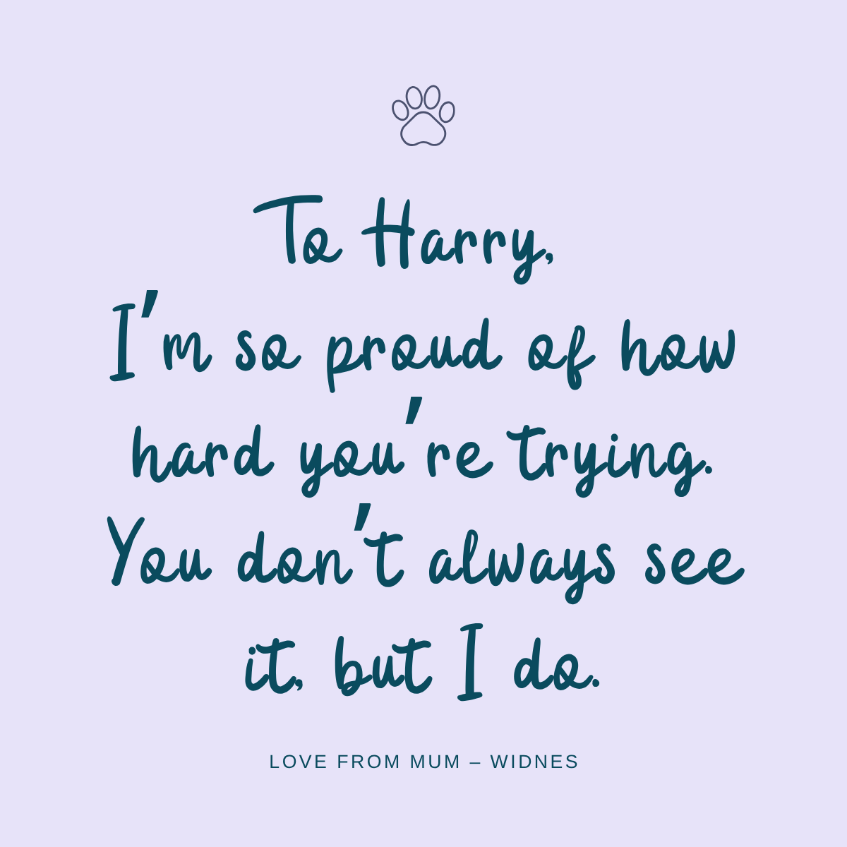 Mum SHINE Wall note celebrating how proud she is of her son All Is Well Approach