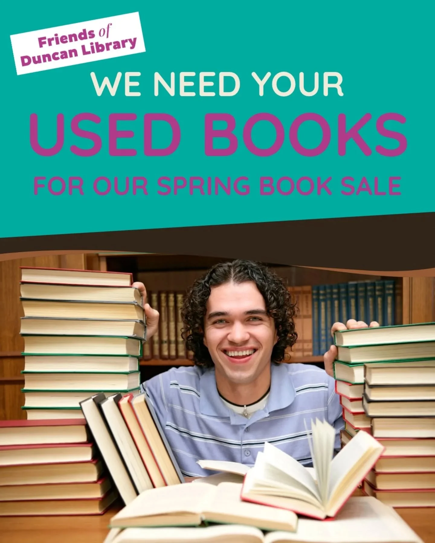 Cold days, warm hearts, full bookshelves!

These chilly days are perfect for a little shelf-clearing therapy. Grab those books you&rsquo;re ready to pass along and drop them off on the parking lot side of Duncan library.

Our next book sale is coming