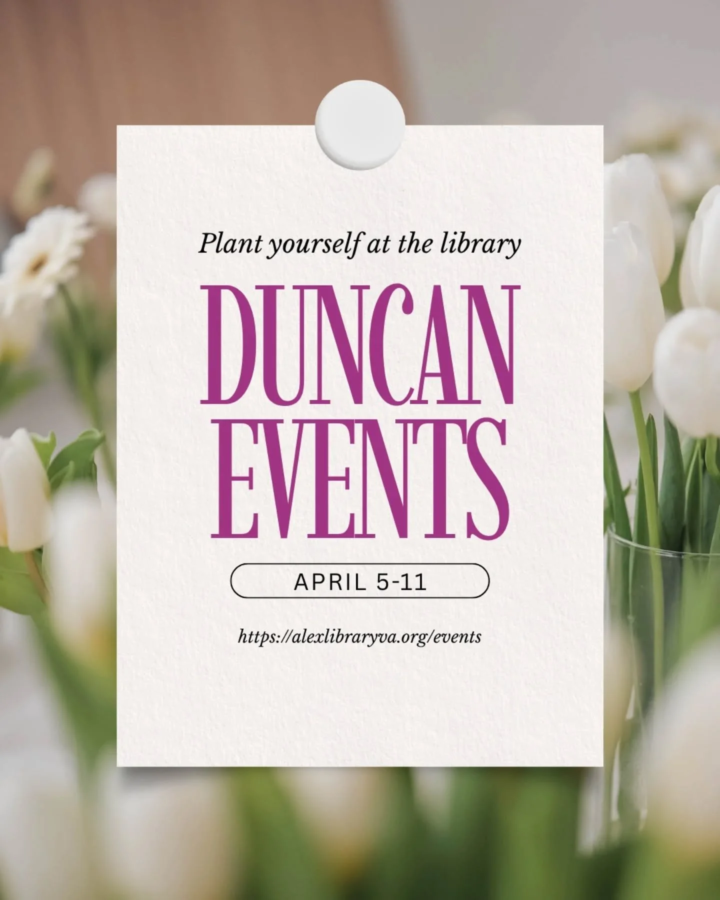 Let your curiosity bloom with these great events at Duncan, all supported by the Friends of Duncan Library, because that's what friends are for.

#friendsofduncanlibrary&nbsp;#alexandrialibrary&nbsp;#duncanlibrary