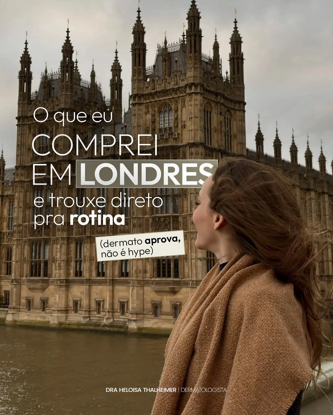 Viajar tamb&eacute;m &eacute; isso: observar, testar e trazer pra rotina o que realmente faz sentido.

Esses foram alguns dos produtos que comprei em Londres e que entraram de verdade no meu dia a dia, com olhar de dermatologista, mas sem perder o pr