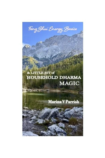 Feng Shui Energy Basics and: Little Bit of Household Dharma Magic