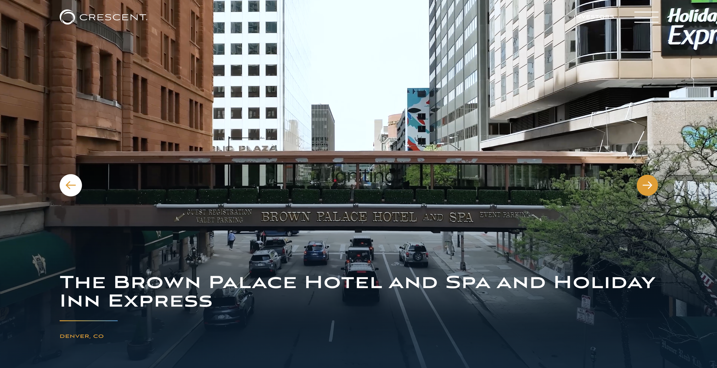Current Acquisition: Brown Palace hotel from Marriott ® &amp; IHG ® to Crescent Real Estate LLC 