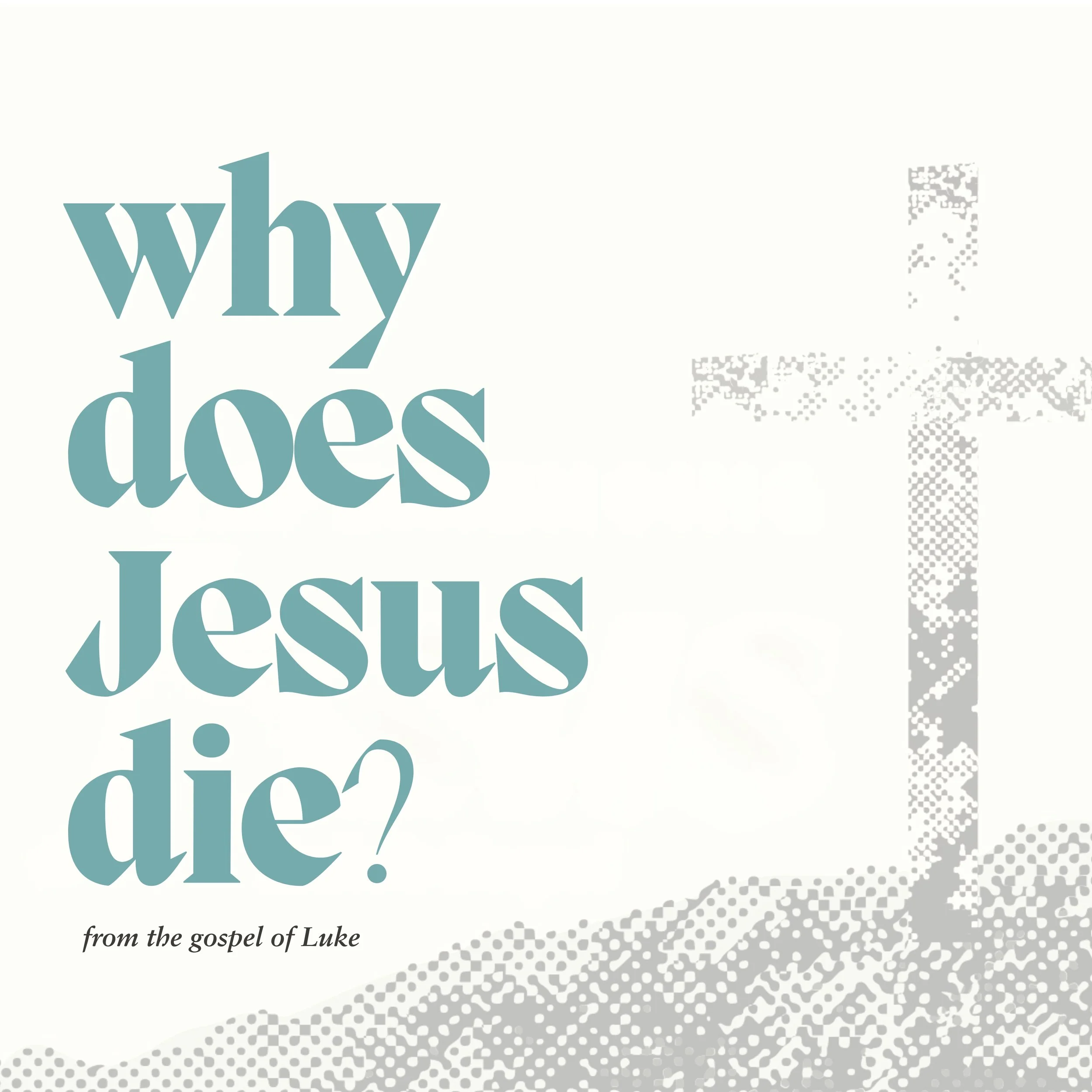 why does Jesus die (square).jpg