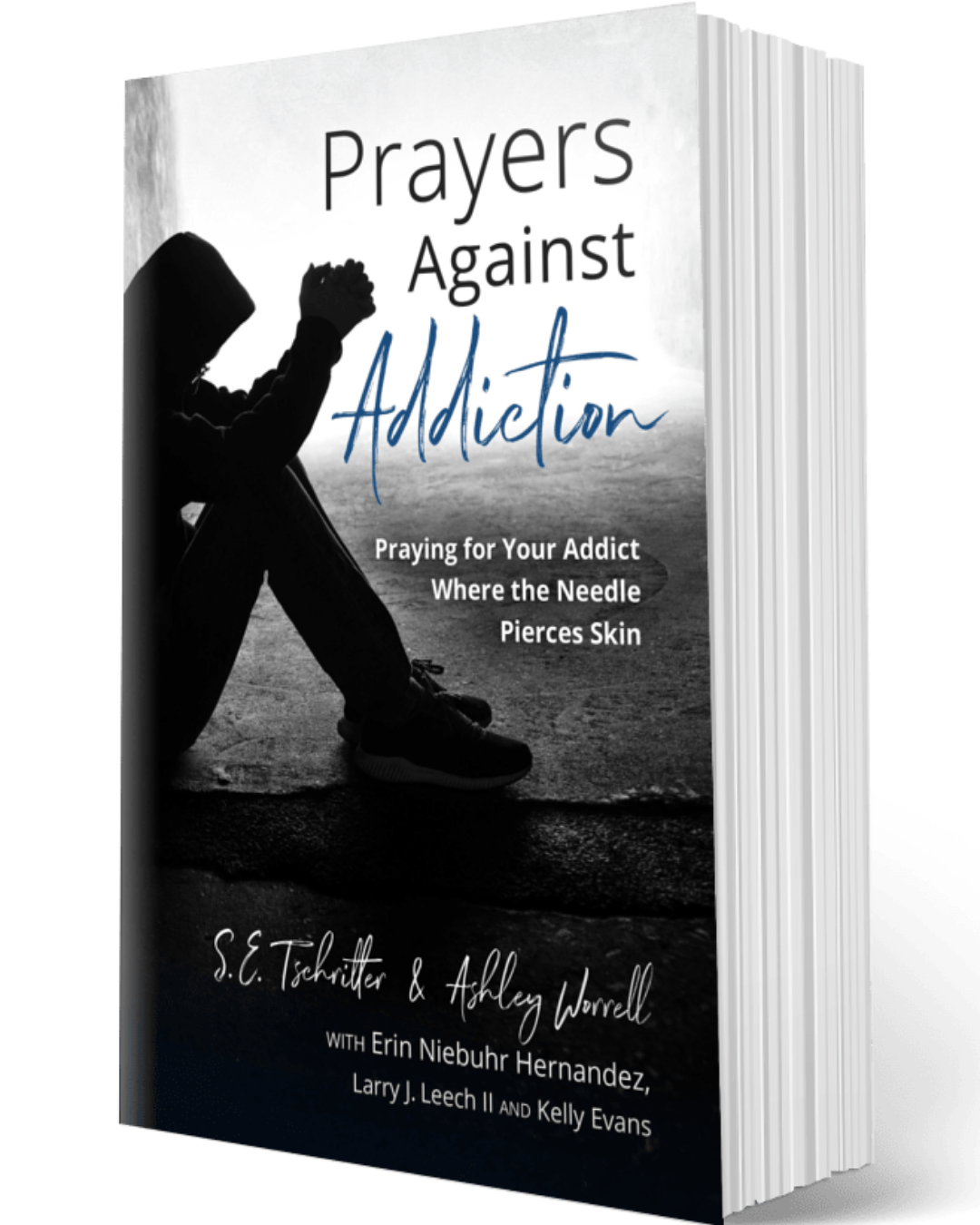 Prayers Against Addiction: Praying for your addict where the needle pierces skin