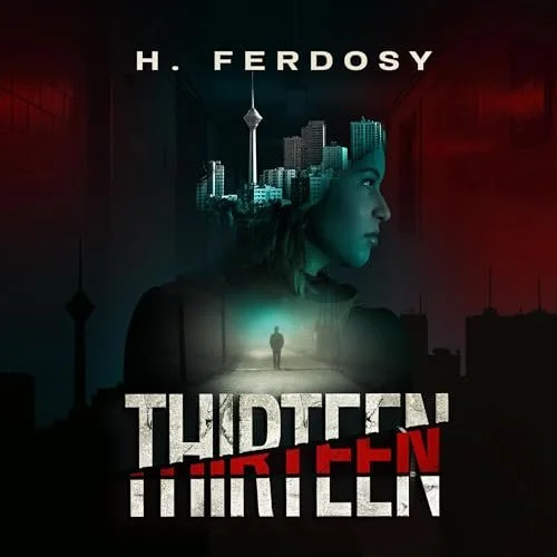 Book cover titled 'Thirteen Thirteen' by H. Ferdosy featuring a woman's profile, a city skyline, and a solitary person walking on a street.