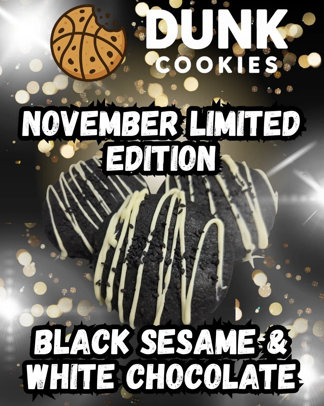 🍪✨ November Limited Edition
&quot;Black Sesame &amp; White Chocolate&quot;
Roasted black sesame adds deep, toasty flavour, perfectly balanced by creamy white chocolate chunks &mdash; all baked into our signature DUNK cookie. A bold twist on sweet an