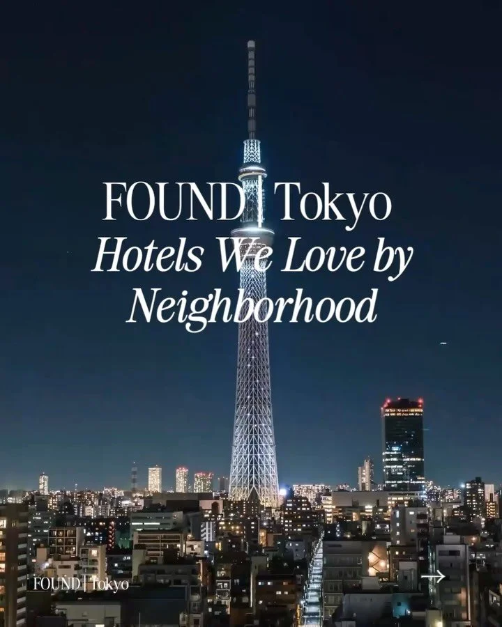 FOUND is headed to Tokyo this April&mdash;and these are the hotels we&rsquo;re sending clients to this year.

Where you stay in Tokyo makes all the difference. Choosing the right neighborhood helps you navigate the city with ease&mdash;saving you tim
