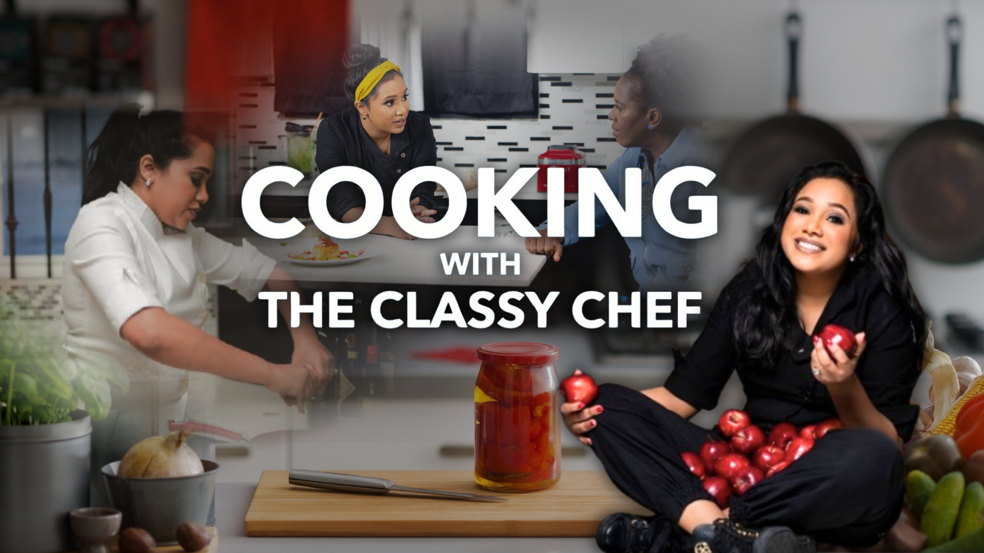 A collage showing celebrity chef Natasha cooking in a professional kitchen, eating a bunch of small red apples, engaging in conversation at a kitchen counter, with the text 'Cooking with the Classy Chef' overlaid.