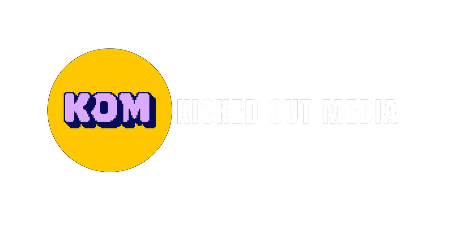 Kicked Out Media  REAL