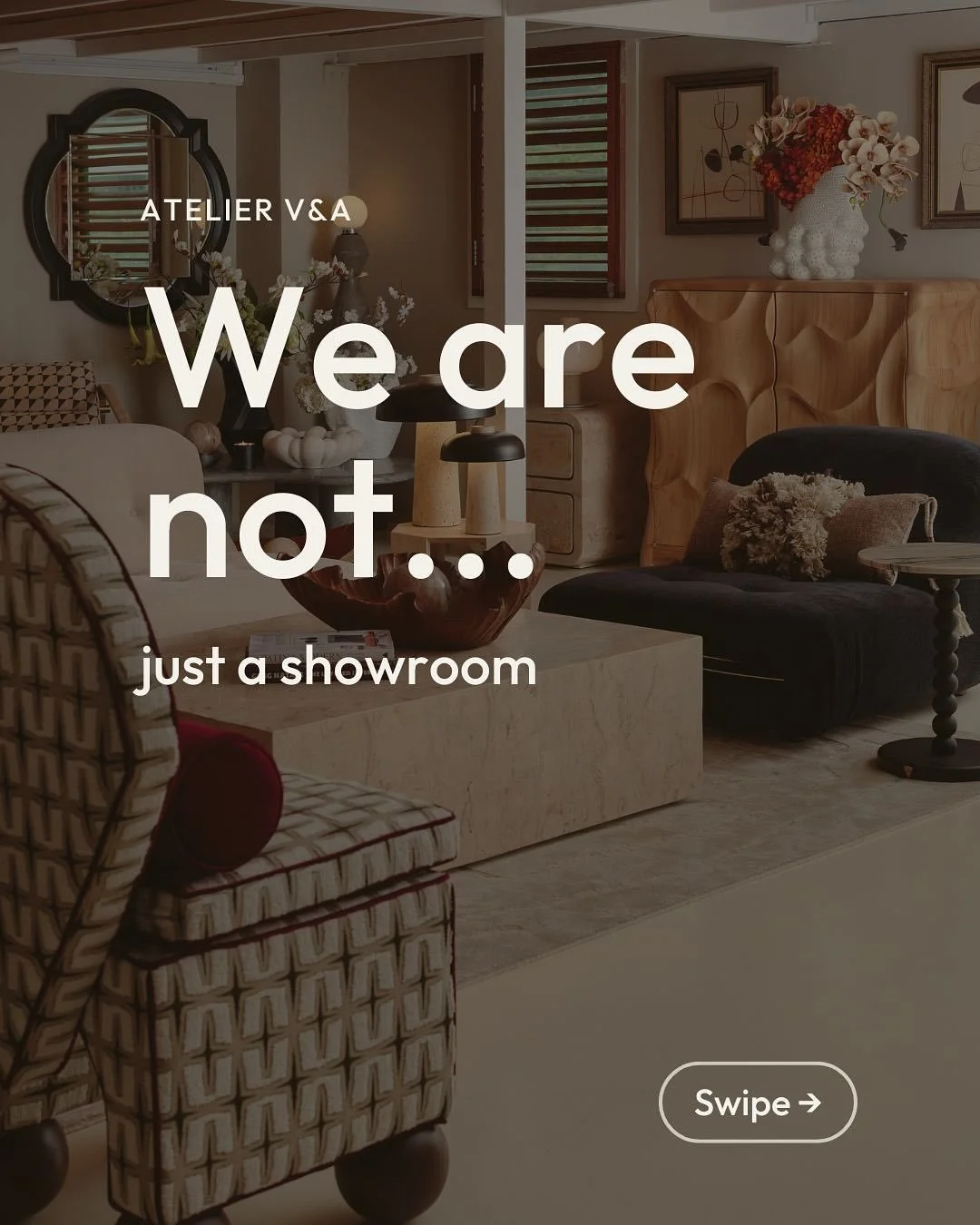 We are not just a showroom.

Atelier V&amp;A is a creative playground &mdash; where we design, make, style, collaborate and host.

From sculptural collections and custom furniture to styling projects and community collaborations, our space is more th