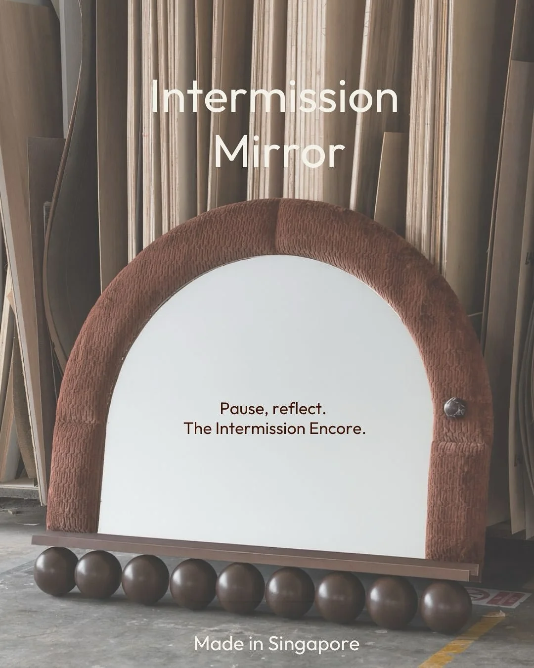 The Intermission Encore Mirror turns a pause into a ritual.
Warm wooden spheres ground the frame while an integrated shelf invites styling &mdash; a stem, a book, a key dish, a quiet note of you.

Part mirror, part monument, it opens up an entryway o
