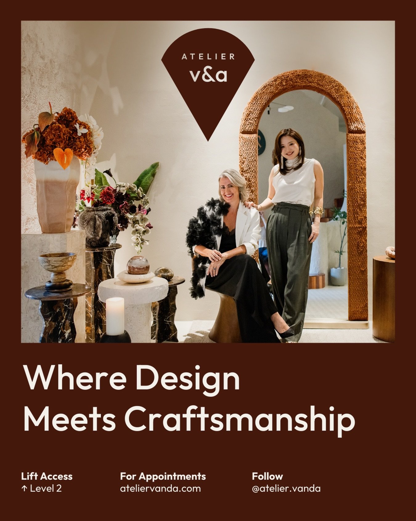 This space was created as a place to pause.
To experience design through texture, proportion and craft.

Atelier V&amp;A brings together furniture, florals and objects shaped by process and intention, where each piece is not just functional, but an e