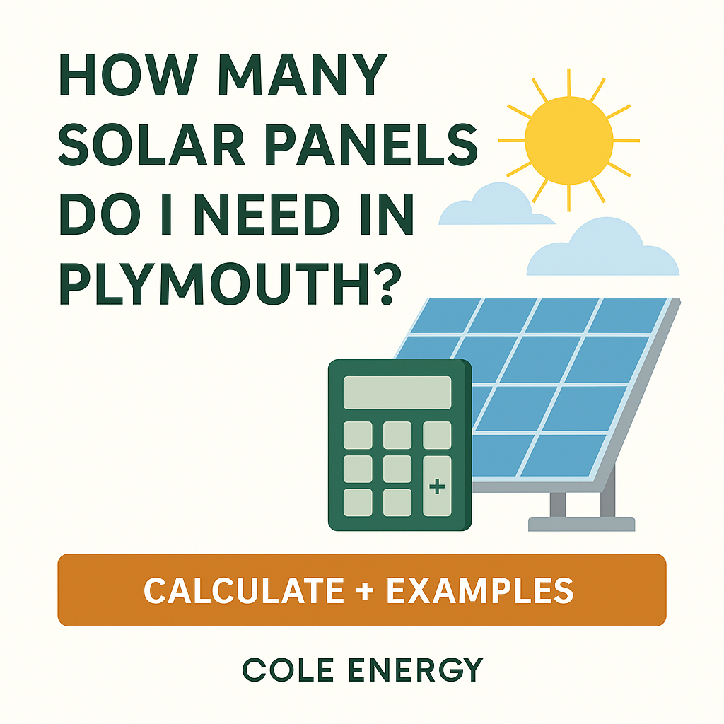 How Many Solar Panels Do I Need in Plymouth? (Calculator + Local Examples)