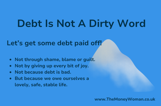Debt Is Not A Dirty Word
