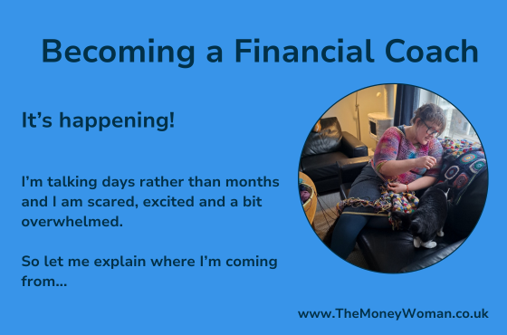 Becoming a Financial Coach - And Why I’m So Passionate About It