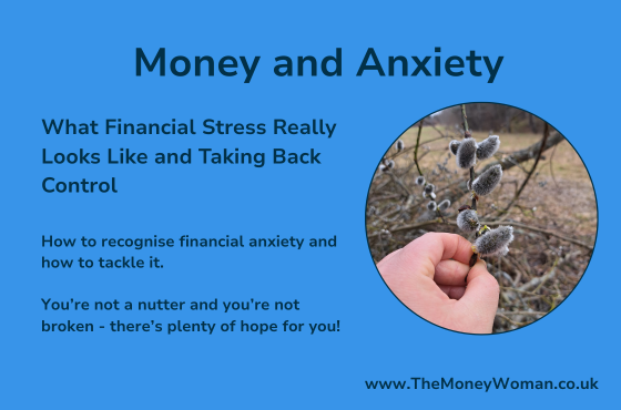 Money and Anxiety: What Financial Stress Really Looks Like and Taking Back Control